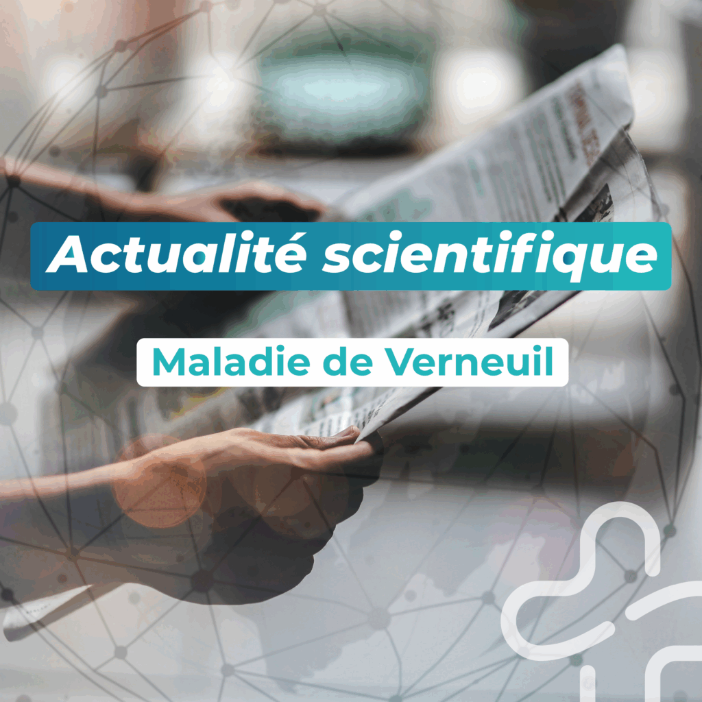 actualite scientifique - La maladie de Verneuil
